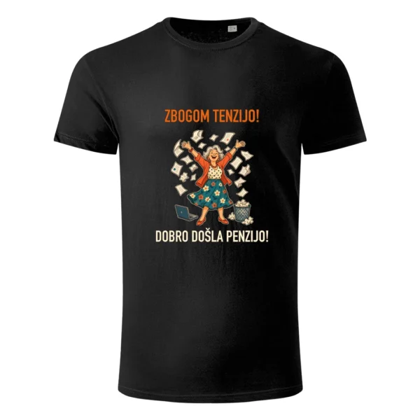 Majica za penziju – Zbogom tenzijo, dobro došla penzijo